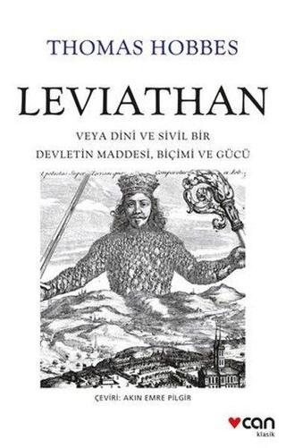 Leviathan veya Dini ve Sivil Bir Devletin Maddesi, Biçimi ve Gücü - Thomas Hobbes - Can Yayınları