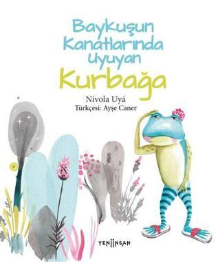 Baykuşun Kanatlarında Uyuyan Kurbağa - Nivola Uya - Yeni İnsan Yayınevi