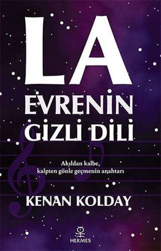 La - Evrenin Gizli Dili - Kenan Kolday - Hermes Yayınları