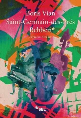 Saint - Germain - des - Pres Rehberi - Boris Vian - Sel Yayıncılık
