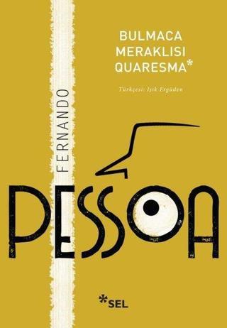 Bulmaca Meraklısı Quaresma - Fernando Pessoa - Sel Yayıncılık