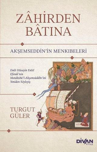 Zahirden Batına - Akşemseddin'in Menkıbeleri - Turgut Güler - Divan Kitap
