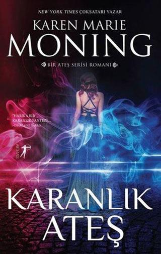 Karanlık Ateş - Bir Ateş Serisi Romanı - Karen Marie Moning - Artemis Yayınları