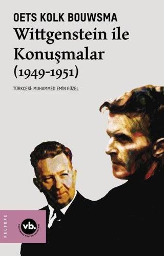Wittgenstein ile Konuşmalar 1949 - 1951 - Oets Kolk Bouwsma - VakıfBank Kültür Yayınları