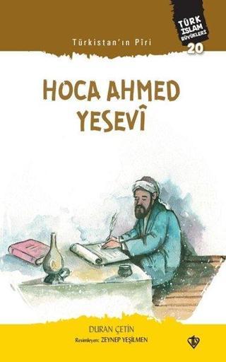 Türkistan Piri: Hoca Ahmed Yesevi - Türk İslam Büyükleri 20 - Duran Çetin - Türkiye Diyanet Vakfı Yayınları