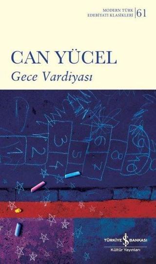 Gece Vardiyası - Modern Türk Edebiyatı Klasikleri 61 - Can Yücel - İş Bankası Kültür Yayınları