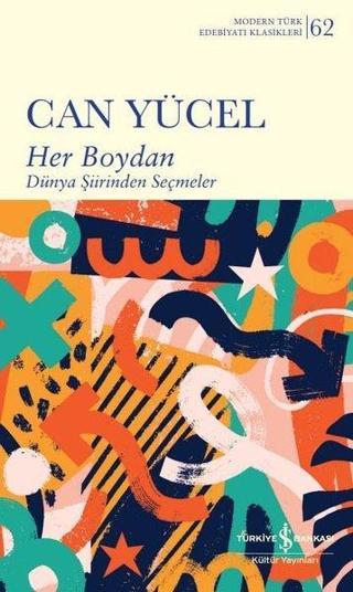 Her Boydan - Modern Türk Edebiyatı Klasikleri 62 - Can Yücel - İş Bankası Kültür Yayınları