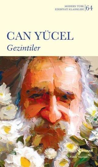 Gezintiler - Modern Türk Edebiyatı Klasikleri  64 - Can Yücel - İş Bankası Kültür Yayınları