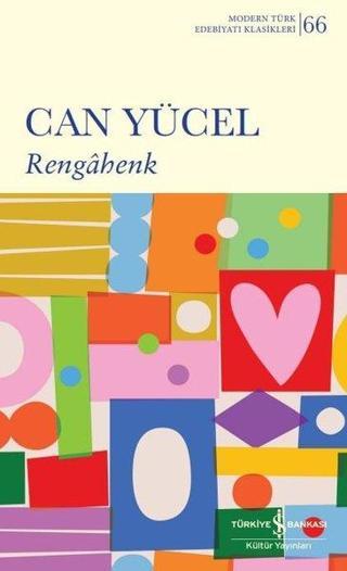 Rengahenk - Modern Türk Edebiyatı Klasikleri  66 - Can Yücel - İş Bankası Kültür Yayınları