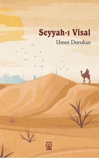 Seyyah-ı Visal - Umut Durukan - Luna Yayınları