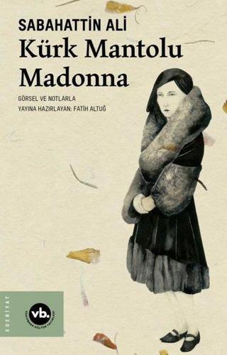 Kürk Mantolu Madonna - Görsel ve Notlarla - Sabahattin Ali - VakıfBank Kültür Yayınları