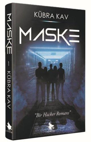 Maske - Hacker Romanı - Kübra Kav - Cadı Yayınları