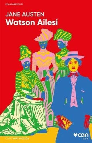 Watson Ailesi - Kısa Klasikler 91 - Jane Austen - Can Yayınları