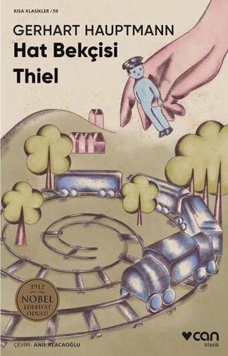 Hat Bekçisi Thiel - Kısa Klasikler 59 - Gerhart Hauptmann - Can Yayınları