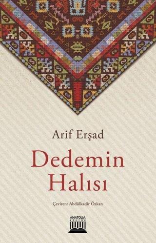 Dedemin Halısı - Arif Erşad - Anatolia Kültür