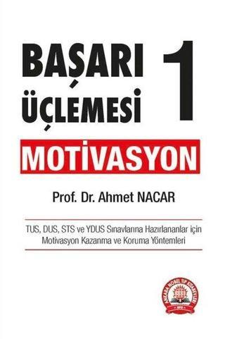 Başarı Üçlemesi 1-Motivasyon - Ahmet Nacar - Ankara Nobel Tıp