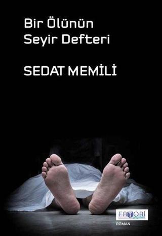 Bir Ölünün Seyir Defteri - Sedat Memili - Favori Yayınları