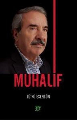 Muhalif - Lütfü Esengün - Ey Yayınları