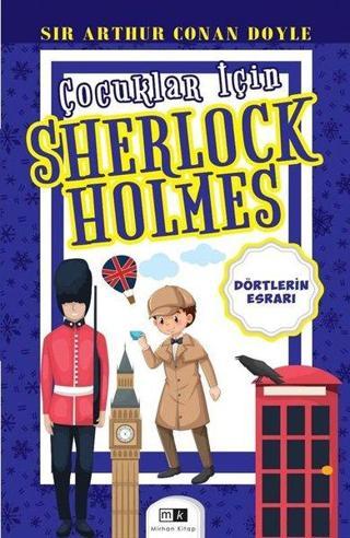 Dörtlerin Esrarı - Çocuklar İçin Sherlock Holmes - Sir Arthur Conan Doyle - MK Mirhan Kitap