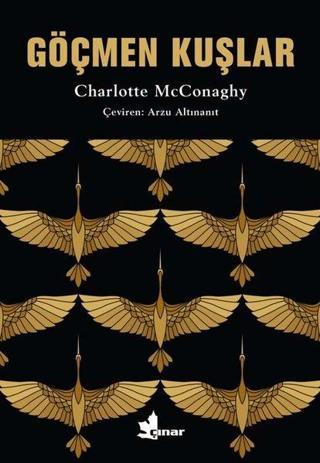 Göçmen Kuşlar - Charlotte McConaghy - Çınar Yayınları