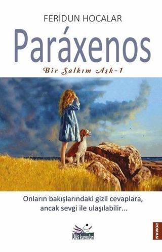 Paraxenos - Bir Salkım Aşk 1 - Feridun Hocalar - Düş Kurguları Yayınları
