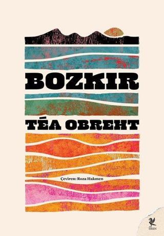 Bozkır - Tea Obreht - Siren Yayınları