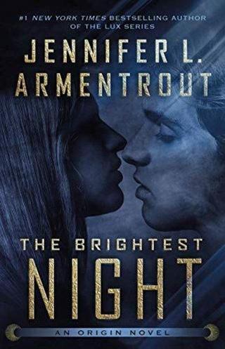 The Brightest Night (Origin Series Book 3) - Jennifer L. Armentrout - Tor Books