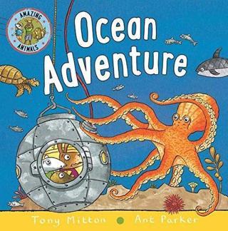 Ocean Adventure (Amazing Animals)  Tony Mitton ROARING BROOK