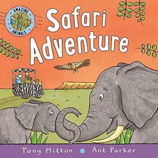 Amazing Animals: Safari Adventure - Tony Mitton - ROARING BROOK