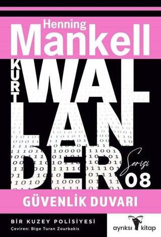Güvenlik Duvarı - Kurt Wallander Serisi 8 - Henning Mankell - Ayrıksı Kitap