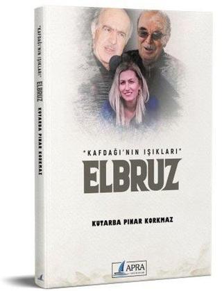 Elbruz - Kafdağı'nın Işıkları - Kutarba Pınar Korkmaz - Apra Yayıncılık