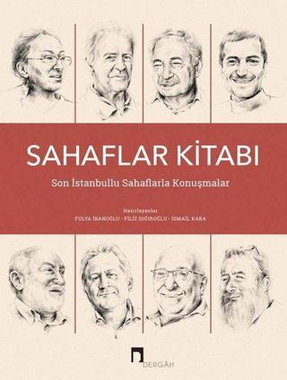 Sahaflar Kitabı - Son İstanbullu Sahaflarla Konuşmalar - Kolektif  - Dergah Yayınları
