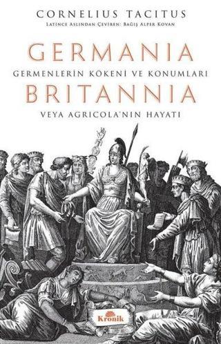 Germania - Britannia: Hatipler Üzerine Diyaloglar - Cornelius Tacitus - Kronik Kitap