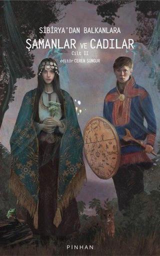 Sibirya'dan Balkanlara Şamanlar ve Cadılar - Cilt 2 Carlo Ginzburg Pinhan Yayıncılık