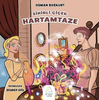 Sihirli Çiçek Hartamtaze - Osman Bozkurt - Mahlas Çocuk