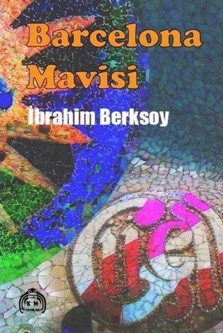 Barcelona Mavisi - İbrahim Berksoy - Kekeme Yayınları