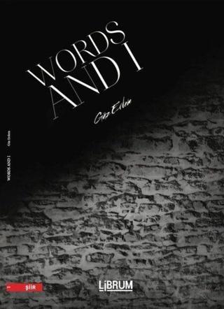 Words and I Güz Erdem Librum Kitap