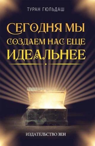 Bugün Daha Mükemmel Bizi Yaratıyoruz - Rusça - Turhan Güldaş - Zen Edition