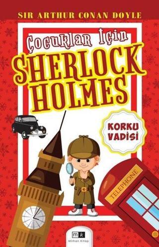 Korku Vadisi - Çocuklar için Sherlock Holmes - Sir Arthur Conan Doyle - MK Mirhan Kitap