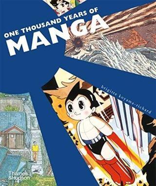 One Thousand Years of Manga  - Brigitte Koyama-Richard - Thames & Hudson