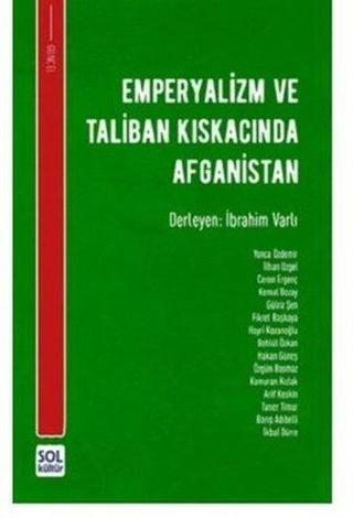 Emperyalizm ve Taliban Kiskacinda Afganistan - Kolektif  - Sol Kültür Yayınları