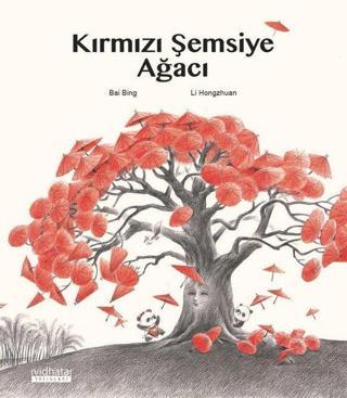 Kırmızı Şemsiye Ağacı - Bai Bing - Vidhata Yayınları