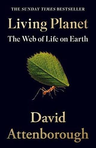 Living Planet: The Web of Life on Earth - David Attenborough - Harper Collins Publishers