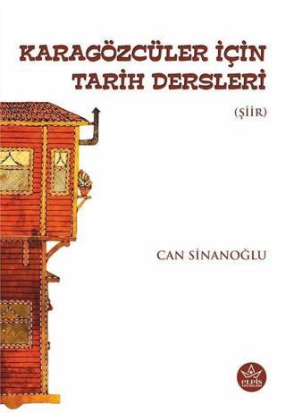 Karagözcüler İçin Tarih Dersleri - Can Sinanoğlu - Elpis Yayınları