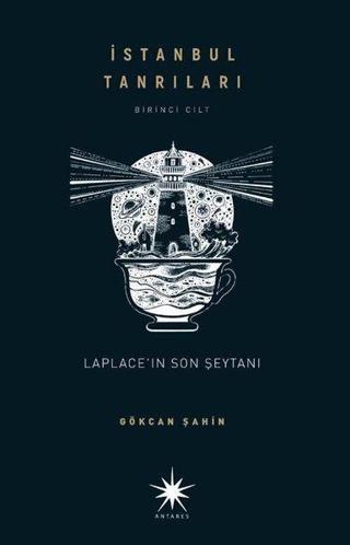 Laplace'ın Son Şeytanı - İstanbul Tanrıları Birinci Cilt - Gökcan Şahin - Antares