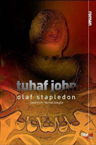 Tuhaf John - Olaf Stapledon - Fihrist
