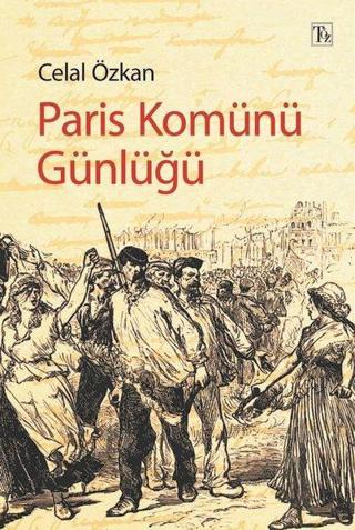 Paris Komünü Günlüğü - Celal Özkan - Töz Yayınları