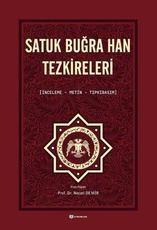Satuk Buğra Han Tezkireleri:  İnceleme-Metin-Tıpkıbasım - Kolektif  - H Yayınları