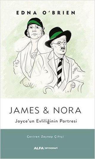 James and Nora - Joyce'un Evliliğinin Portresi - Edna O'Brien - Alfa Yayıncılık