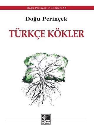 Türkçe Kökler - Doğu Perinçek - Kaynak Yayınları